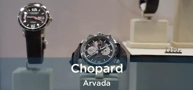  Chopard Arvada