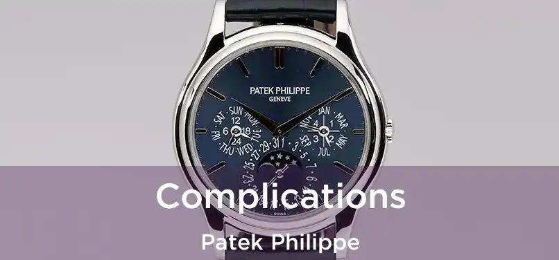  Complications Patek Philippe