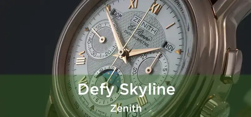  Defy Skyline Zenith