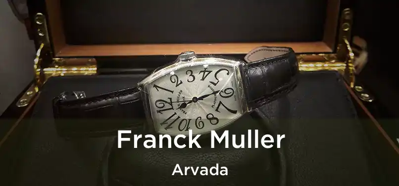  Franck Muller Arvada