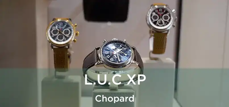  L.U.C XP Chopard