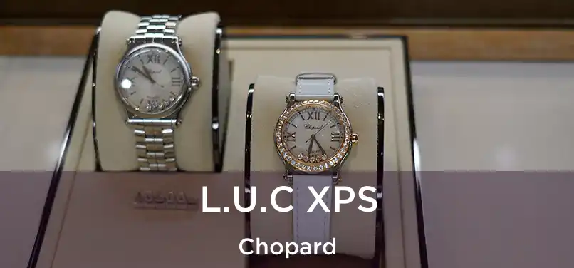  L.U.C XPS Chopard
