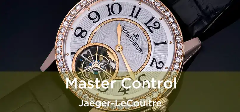  Master Control Jaeger-LeCoultre