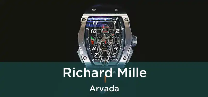  Richard Mille Arvada