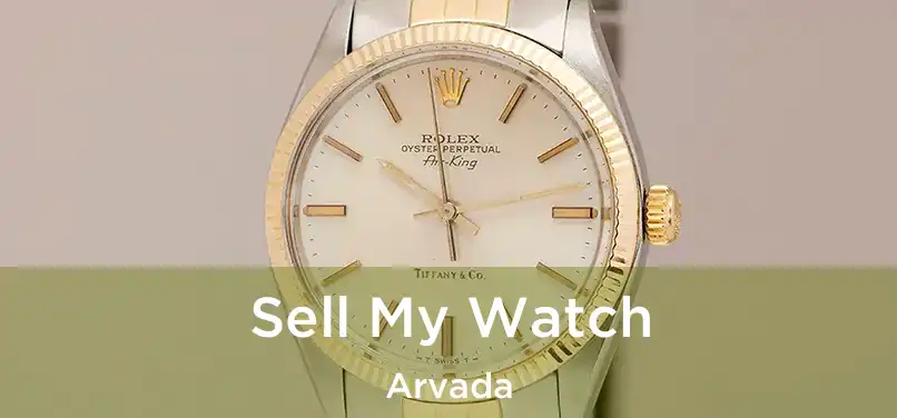  Sell My Watch Arvada