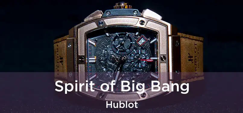  Spirit of Big Bang Hublot