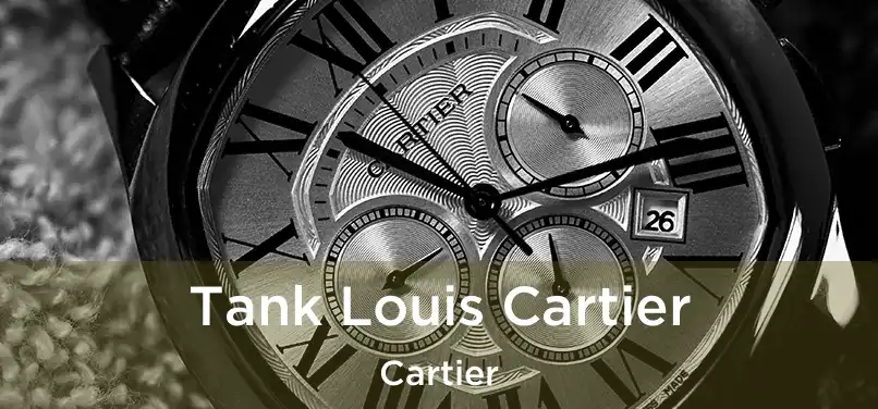  Tank Louis Cartier Cartier