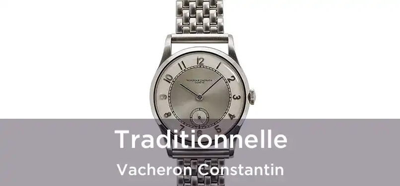  Traditionnelle Vacheron Constantin