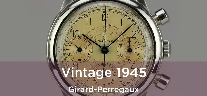  Vintage 1945 Girard-Perregaux