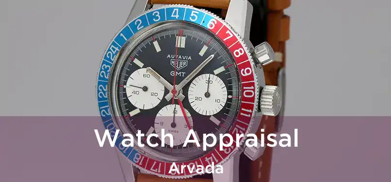  Watch Appraisal Arvada